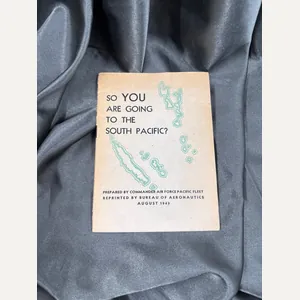 WWII SO YOU ARE GOING TO THE SOUTH PACIFIC BOOKLET