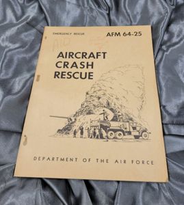 1950's US AIR FORCE AIRCRAFT CRASH RESCUE MANUAL