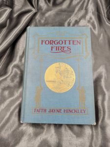 WWI ERA BOOK - FORGOTTEN FIRES - SIGNED FIRST EDITION