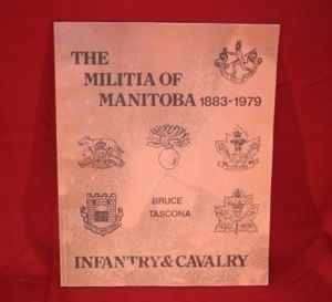 The Militia of Manitoba (Infantry and Cavalry) 1883-1979 Badge Book