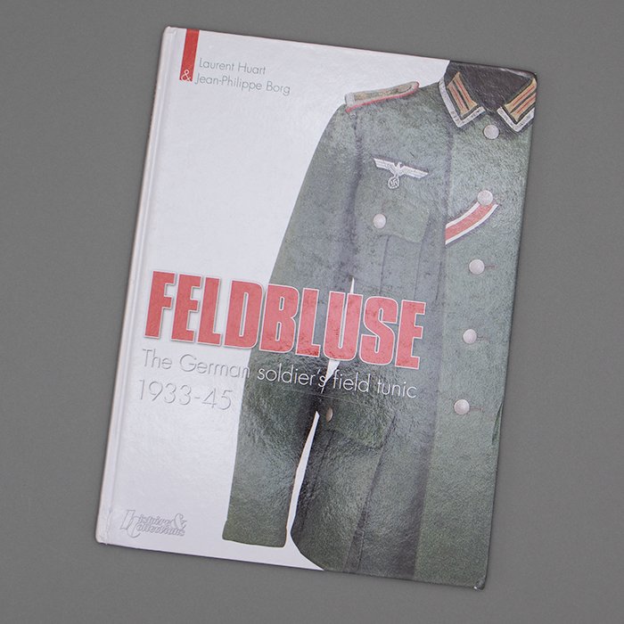 HN1 Hard cover book Feldbluse: The German Soldier's Field Tunic 1933-1945 - Huart & Borg — image 2