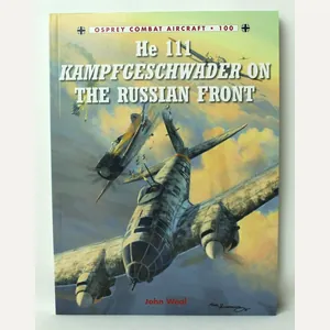 Combat Aircraft 100- He 111 Kampfgeschwader on the Russian Front …