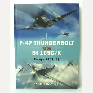 Duel 11- P-47 Thunderbolt vs Bf 109G/K: Europe 1943-45 by …