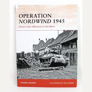 Campaign 223- Operation Nordwind 1945: Hitler's Last Offensive in the …