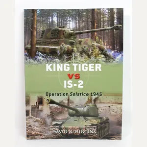 Duel 37- King Tiger vs IS-2: Operation Solstice 1945 by …