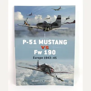 Duel 1- P-51 Mustang vs Fw 190: Europe 1943-45 by …