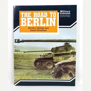 Military Vehicles Fotofax- The Road to Berlin by Steven J. …