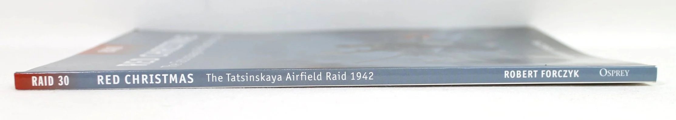 Raid 30- Red Christmas: The Tatsinskaya Airfield Raid 1942 by Robert Forczyk — image 3