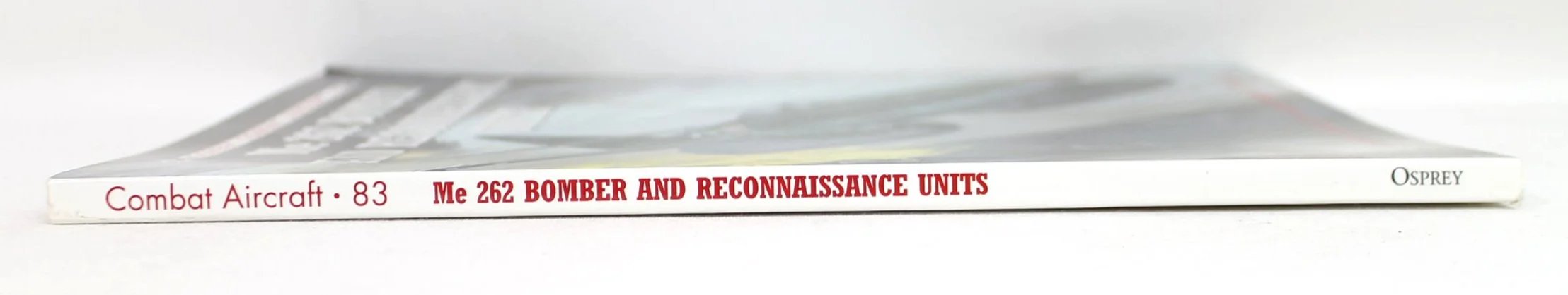 Osprey Combat Aircraft 83- Me 262 Bomber and Reconnaissance Units by Eddie J Creek — image 3