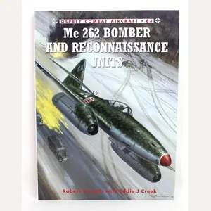 Osprey Combat Aircraft 83- Me 262 Bomber and Reconnaissance Units …