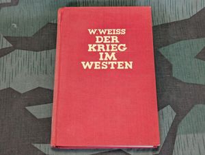 1941 Der Krieg Im Westen Wilhelm Weiss Zentralverlag der NSDAP