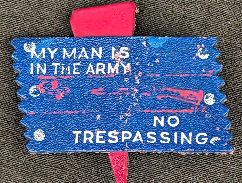 My Man is in the Army No Trespassing Leather Sign Pin — image 5