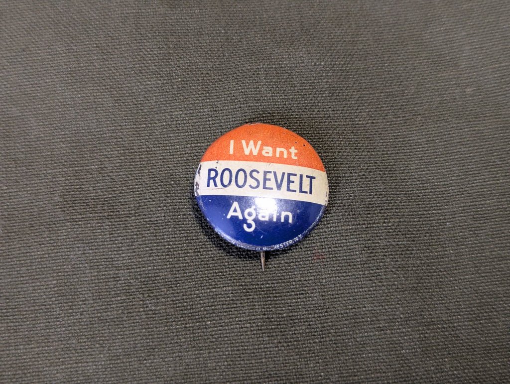 Original 'I Want Roosevelt Again' Political Button Pin — image 3