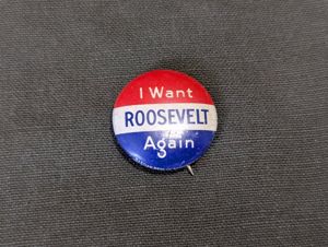 Original 'I Want Roosevelt Again' Political Button Pin