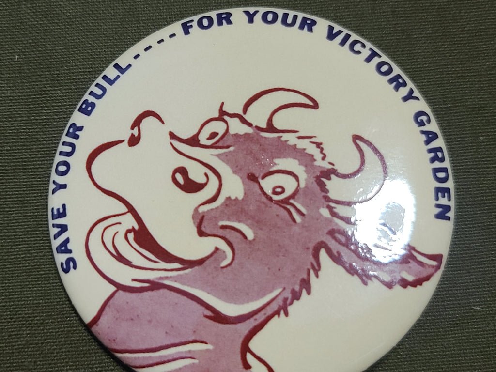 Repro 'Save Your Bull---- for Your Victory Garden' Pinback Button — image 3