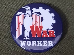Repro War Worker Pinback Button