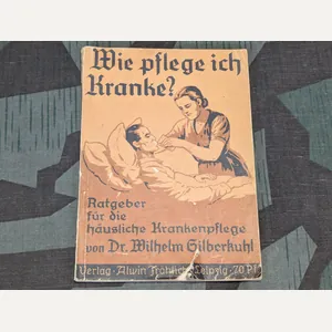 Wie Pflege Ich Kranke? First Aid Book 1942
