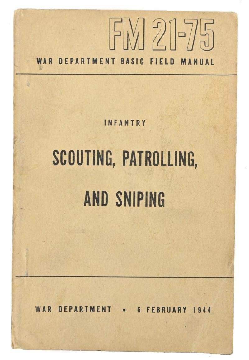 US WW2 Field Manual FM21-75 Scouting, Patrolling and Sniping