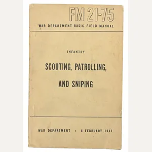 US WW2 Field Manual FM21-75 Scouting, Patrolling and Sniping