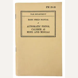 US WW2 Basic Field Manual M-1911 Automatic Pistol FM 23-35