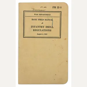 US WW2 FM 22-5 Basic Field Manual Infantry Drill Regulations