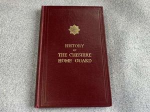 45) Good Original Book History of The Cheshire Home Guard. …