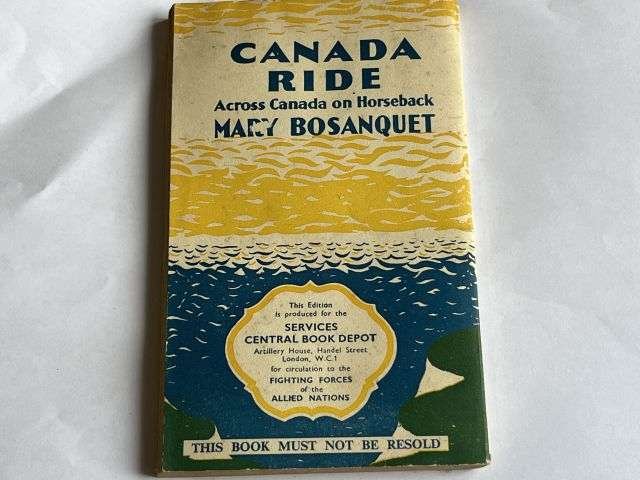 158) Original Early Post WW2 British & Allied Forces Book Canada Ride Across Canada on Horseback By Mary Bosanquet — image 4