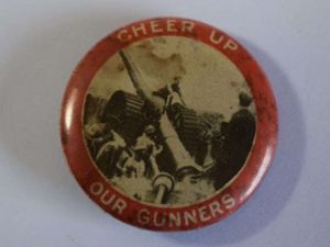 58) Original WW1 Australian Badge Cheer Up Our Gunners