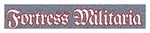 Fortress Militaria